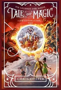 Tale of Magic_Ein gefährlicher Pakt (c) Chris Colfer